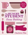 The Hungry Student Easy Baking