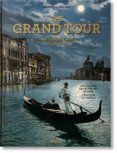 The Grand Tour. The Golden Age of Travel