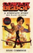 Cowboy Bebop A Syndicate Story Red Planet Requiem