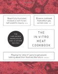 In Vitro Meat Cook Book