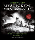 Sprievodca mystickými miestami sveta
