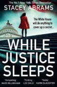 While Justice Sleeps