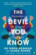 Devil You Know : Stories of Human Cruelty and Compassion