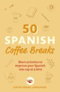 50 Spanish Coffee Breaks