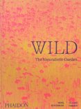 Wild: The Naturalistic Garden