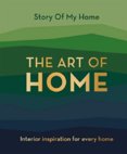 Story Of My Home: The Art of Home