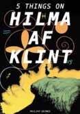 The 5 Lives of Hilma af Klint