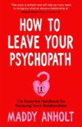 How to Leave Your Psychopath