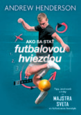 Ako sa stať futbalovou hviezdou