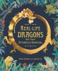 Real-life Dragons and their Stories of Survival