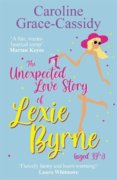 Unexpected Love Story of Lexie Byrne (aged 39 1/2)