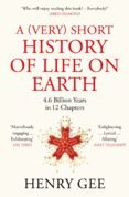 A (Very) Short History of Life On Earth