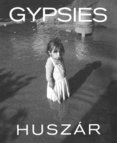 Gypsies ( Huszár T. )