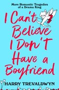 I Cant Believe I Dont Have a Boyfriend