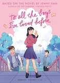 To All the Boys Ive Loved Before (Graphic Novel Edition)