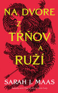 Na dvore z tŕňov a ruží (Na dvore z tŕňov a ruží 1)
