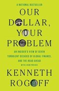 Our Dollar, Your Problem