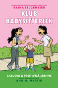 Claudia a protivná Janine (Klub babysitteriek 4)