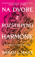 Na dvore z rozštiepenej harmónie (Na dvore z tŕňov a ruží 6). Valkýrska symfónia: Veta I