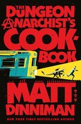 The Dungeon Anarchists Cookbook