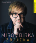 Miro Žbirka: Zblízka (rozšírené vydanie)