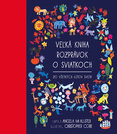Veľká kniha rozprávok o sviatkoch zo všetkých kútov sveta