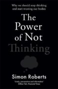 The Power of Not Thinking