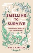 Smelling to Survive