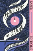 The Shutter of Snow (Faber Editions)