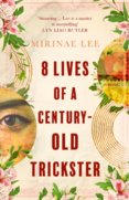 8 Lives of a Century-Old Trickster