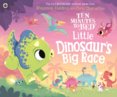 Ten Minutes to Bed: Little Dinosaur's Big Race