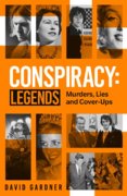 Conspiracy - Legends : Murders, Lies and Cover-Ups