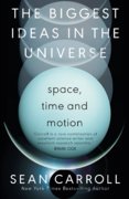 The Biggest Ideas in the Universe 1 : Space, Time and Motion