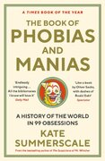 The Book of Phobias and Manias