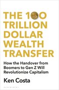 The 100 Trillion Dollar Wealth Transfer