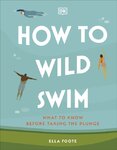 How to Wild Swim