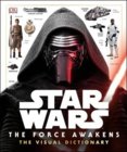 Star Wars: the Force Awakens Visual Dictionary