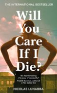 Will You Care If I Die?