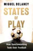 States of Play : How Sportswashing Took Over Football