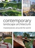 Contemporary Landscape Architecture: Masterpieces around the World