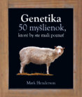 Genetika. 50 myšlienok, ktoré by ste mali poznať