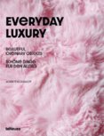 Everyday Luxury