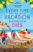 Every Time I Go on Vacation, Someone Dies
