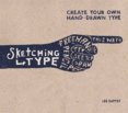 Sketching Type : Create Your Own Hand-Drawn Ty
