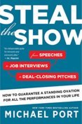 Steal the Show: From Speeches to Job Interviews