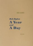 Bob Dylan A Year and a Day limited ed.