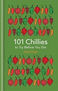 101 Chillies to Try Before You Die