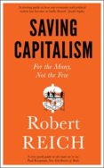 Saving Capitalism : For the Many, Not the Few