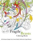 Fragile Beasts Colouring Book: 40 Grotesque Designs from Cooper Hewitt, Smithsonian Design Museum