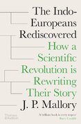 The Indo-Europeans Rediscovered